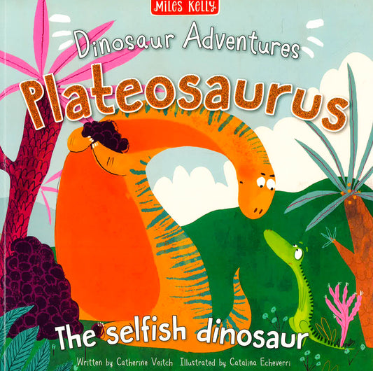 Dinosaur Adventures: Plateosaurus - The Selfish Dinosaurs