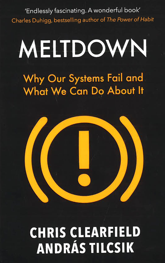 Meltdown : Why Our Systems Fail And What We Can Do About It