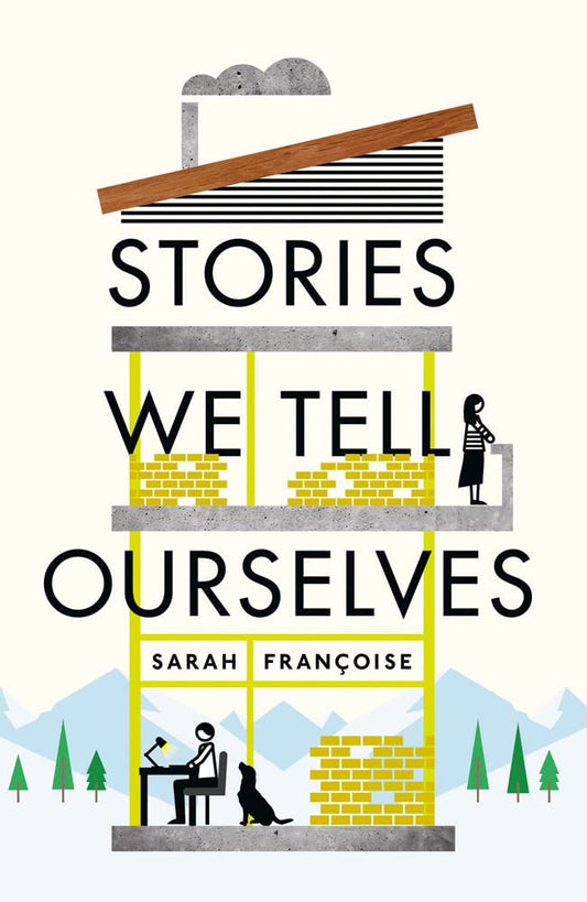 Stories We Tell Ourselves