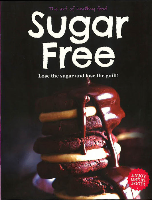 The Art Of Healthy Food - Sugar Free