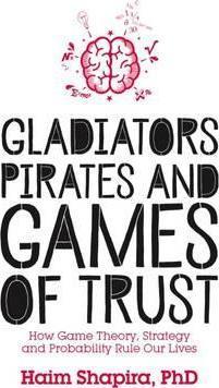 Gladiators, Pirates And Games Of Trust