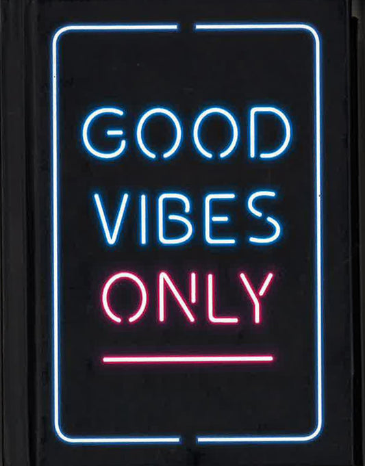 Good Vibes Only