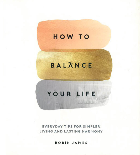 How To Balance Your Life