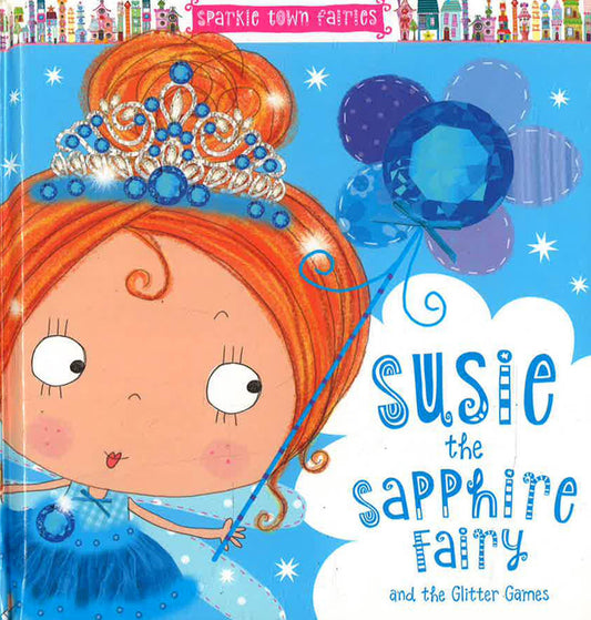 Susie The Sapphire Fairy And The Glitter Games