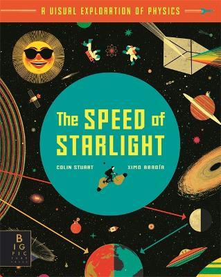 The Speed Of Starlight: How Physics, Light And Sound Work