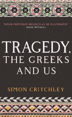 Tragedy, The Greeks And Us