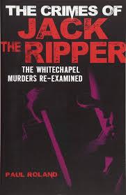 The Crimes Of Jack The Ripper