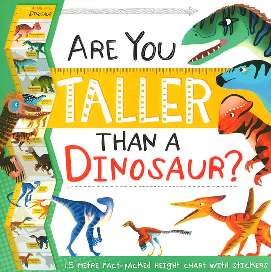 Are You Taller Than A Dinosaur?