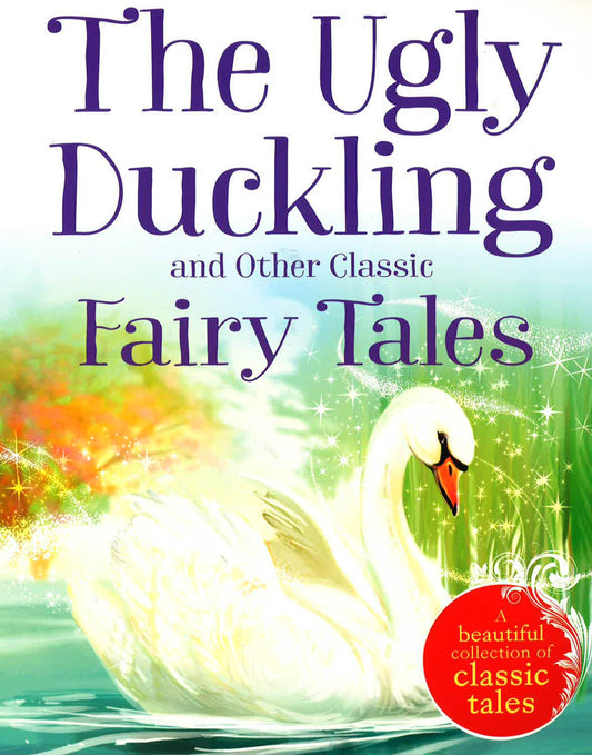 Ugly Duckling & Other Classic Fairy Tales