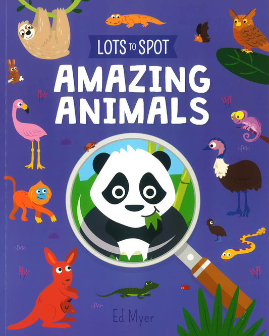 Lots to Spot: Amazing Animals