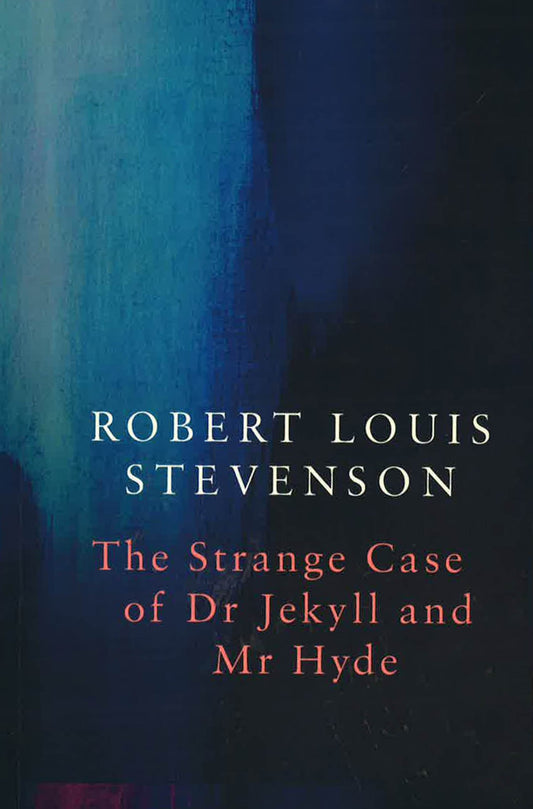 Stranger Case Of Dr Jekyll And Mr Hyde