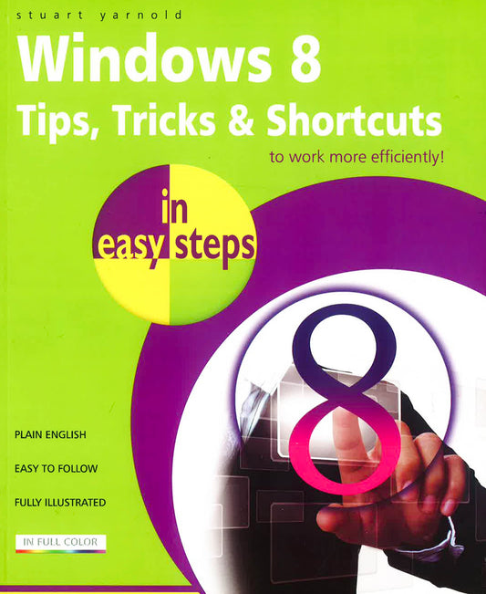 Windows 8 Tip And Techniques In Easy Steps