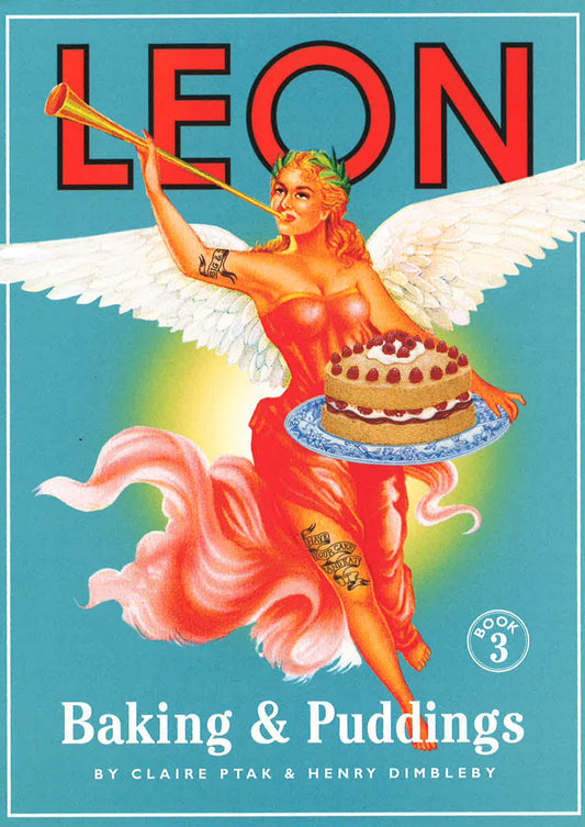 Leon: Baking And Puddings Book 3