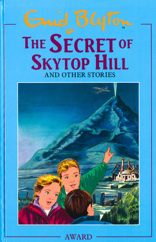 The Secret of Skytop Hill: and Other Stories