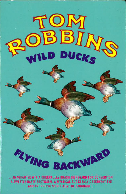 Robbins: Wild Ducks Flying Backward