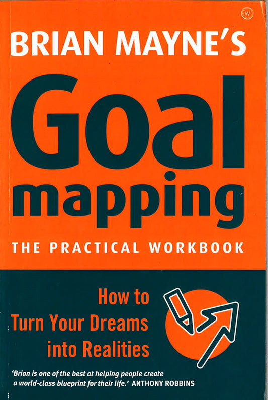 Goal Mapping - The Practical Workbook