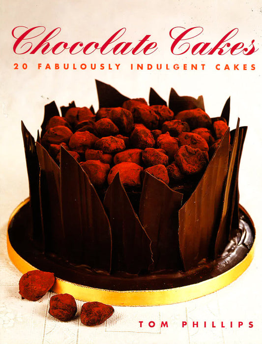 Chocolate Cakes - 20 Fabulously Indulgent Cakes