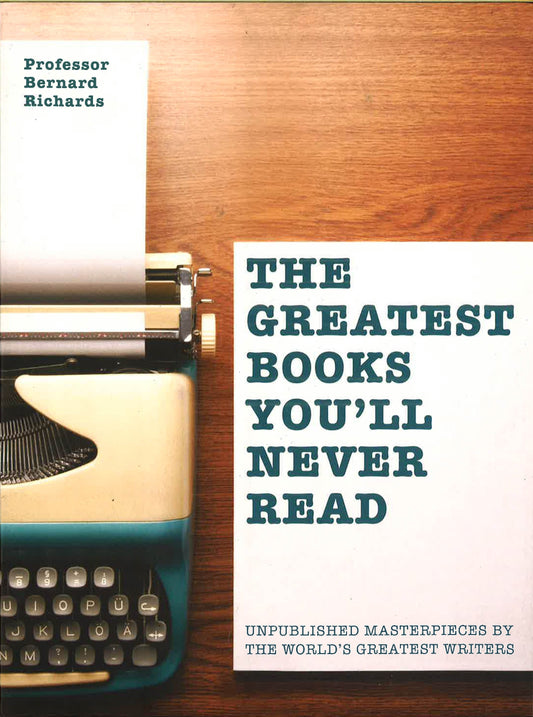 The Greatest Books You'Ll Never Read