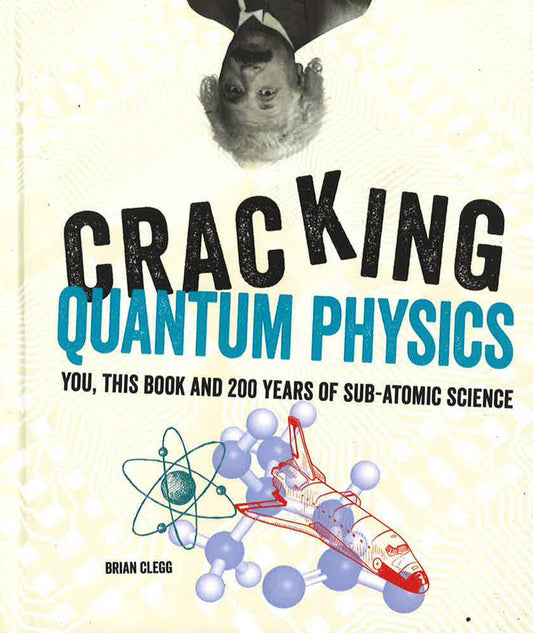 Cracking Quantum Physics