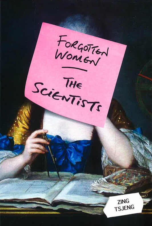 Forgotten Women: The Scientists