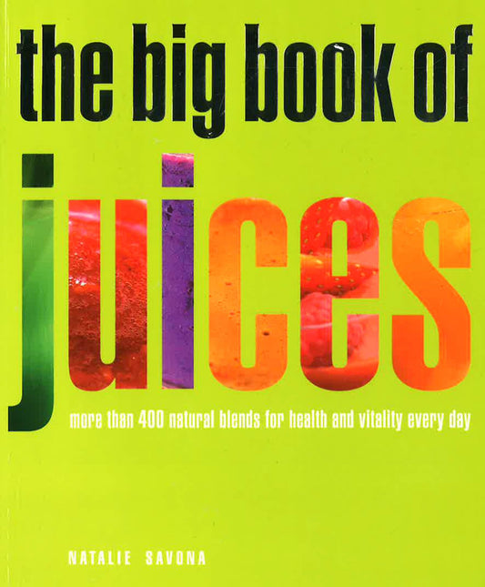 The Big Book Of Juices