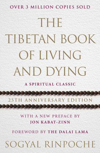 The Tibetan Book Of Living And Dying: 25Th Anniversary Edition