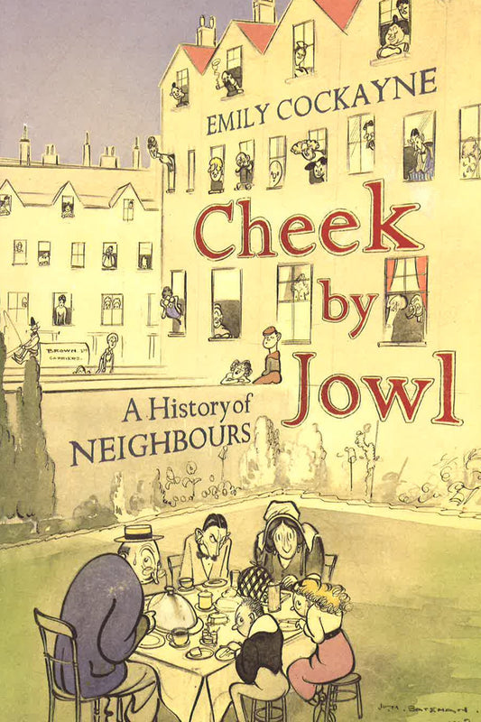 Cheek By Jowl - A History Of Neighbours