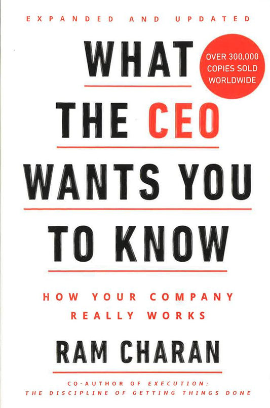 What The Ceo Wants You To Know : How Your Company Really Works