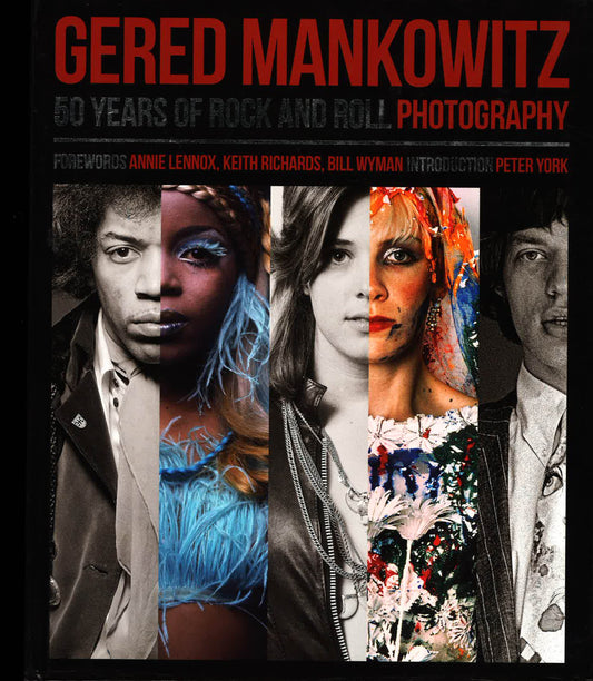 Gered Mankowitz : 50 Years Of Rock And Roll Photography