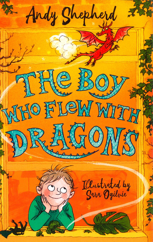 The Boy Who Flew with Dragons (The Boy Who Grew Dragons 3)