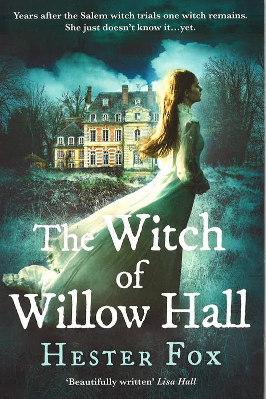 The Witch Of Willow Hall: A Spellbinding Historical Fiction Debut For 2018 Perfect For Fans Of A Discovery Of Witches