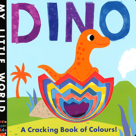 Dino: A Cracking Book Of Colours