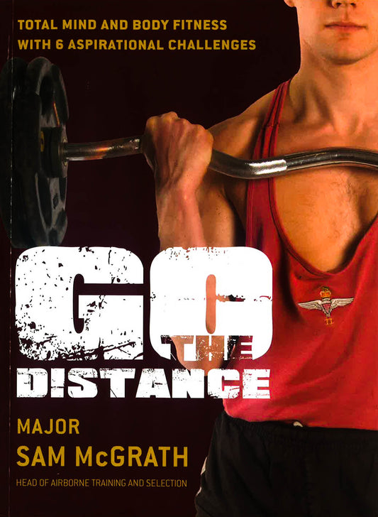 Go The Distance: The British Paratrooper Fitness Guide