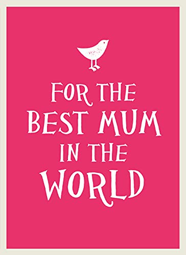 For The Best Mum In The World