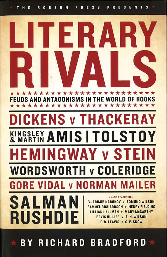 Literary Rivals: Feuds & Antagonisms In The World Of Books