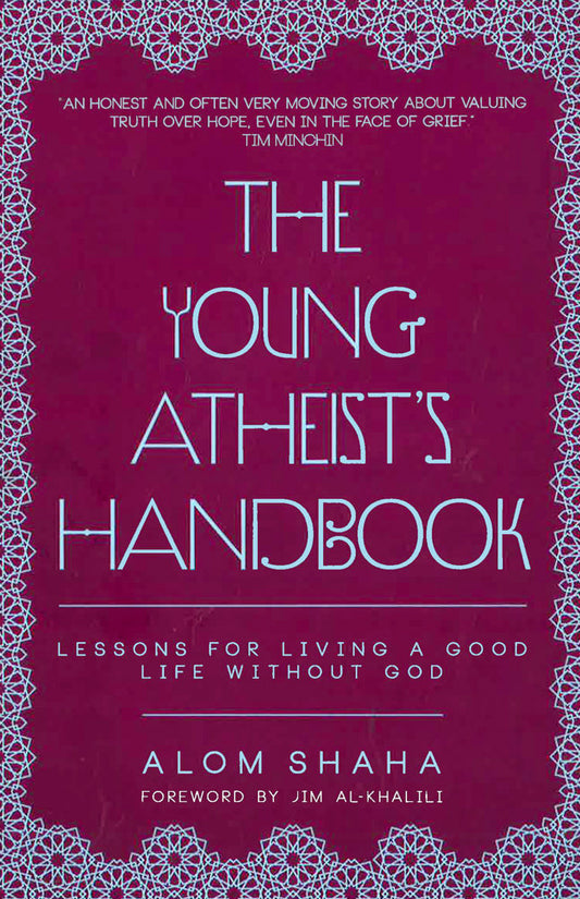 The Young Atheist's Handbook: Lessons For Living A Good Life Without God