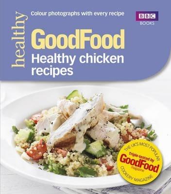 Good Food: Healthy Chicken Recipes