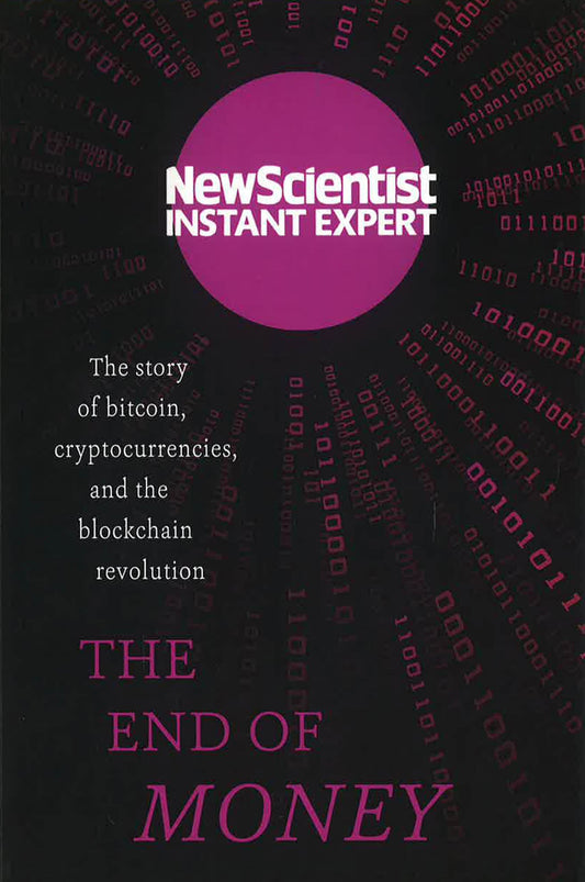 The End Of Money: The Story Of Bitcoin, Cryptocurrencies And The Blockchain Revolution