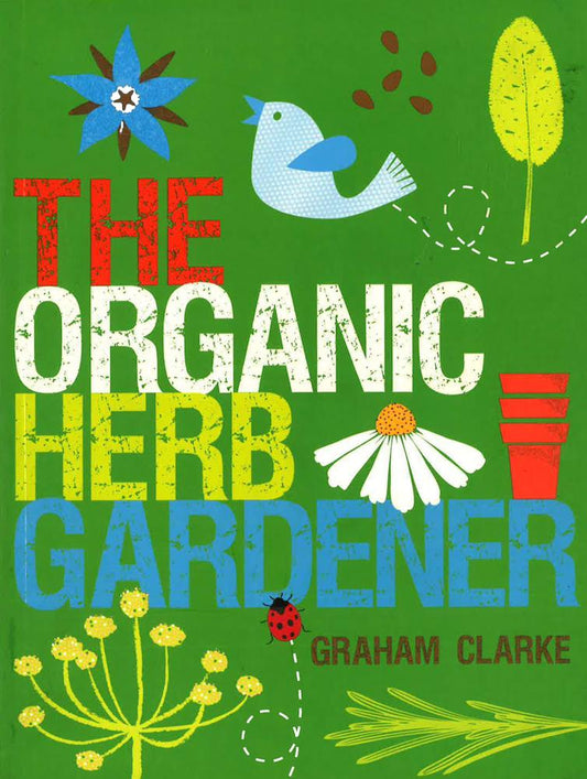 The Organic Herb Gardener