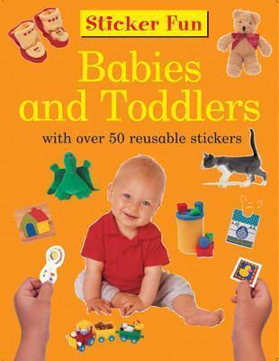 Sticker Fun : Babies & Toddlers