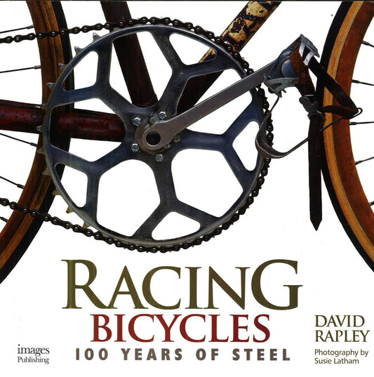 Racing Bicycles : 100 Years Of Steel