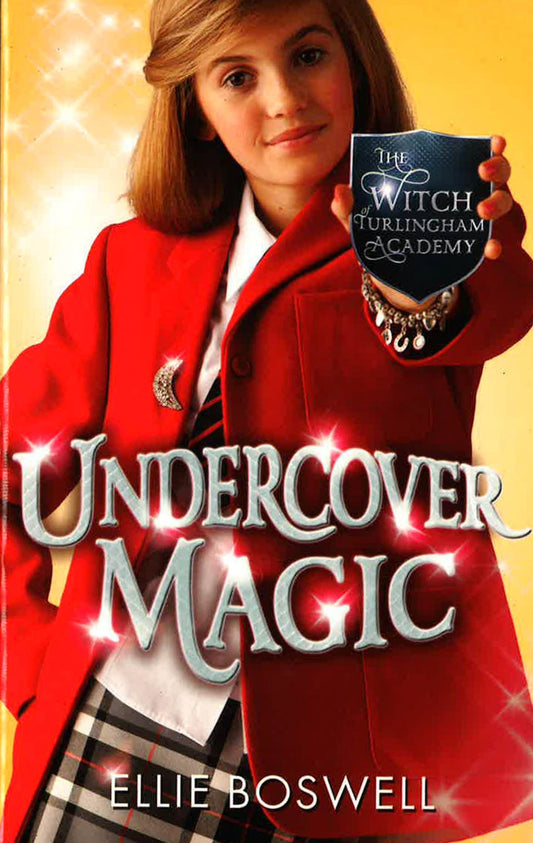 Undercover Magic: Number 2 In Series (Witch Of Turlingham Academy)