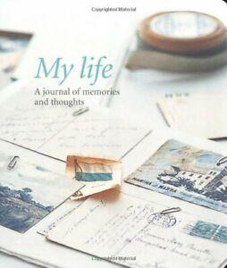 My Life: A Journal Of Memories And Thoughts