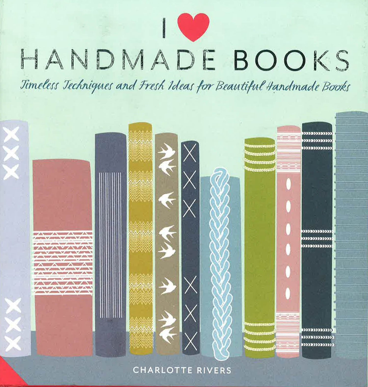 Little Book of Book Making: Timeless Techniques and Fresh Ideas for  Beautiful Handmade Books: Rivers, Charlotte, Smith, Esther K.:  9780770435141: : Books