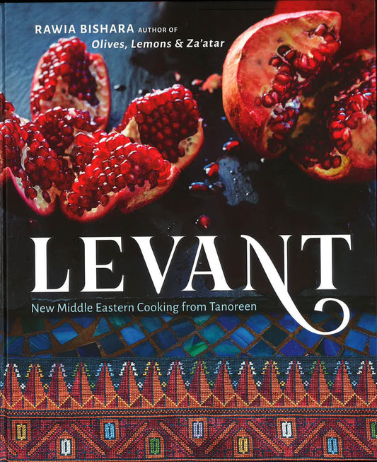 Levant: New Middle Eastern Cooking From Tanoreen