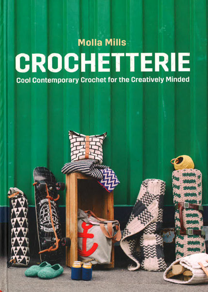 Crochetterie: Cool Contemporary Crochet For The Creatively-Minded