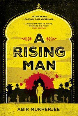 A Rising Man: Wyndham and Banerjee Book 1