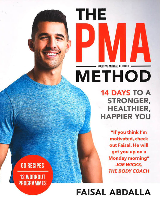 The Pma Method: 14 Days To A Stronger, Healthier, Happier You