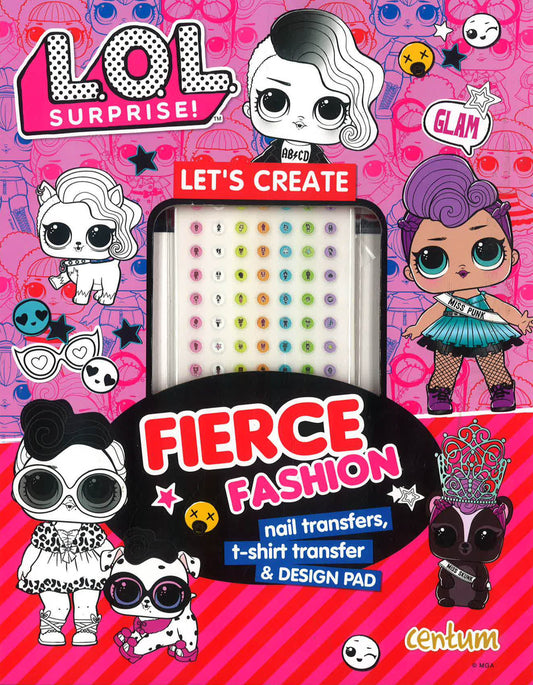 Lol Surprise!: Let'S Create Fierce Fashion