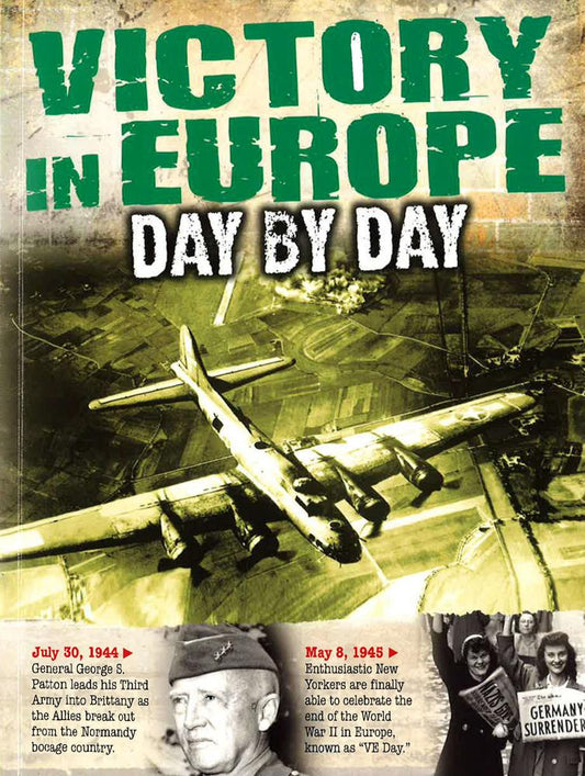 Victory In Europe: Day By Day